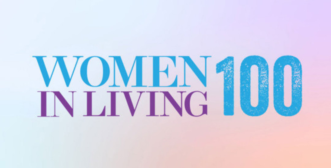 Introducing Women in Living 100: Nominations now open 